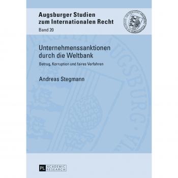 Unternehmenssanktionen durch die Weltbank: Betrug, Korruption und faires Verfahren