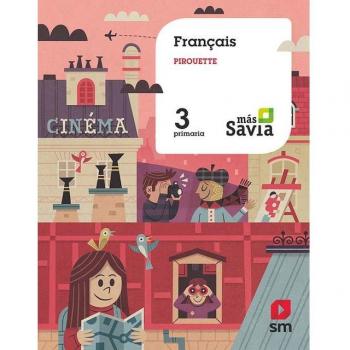 Francés Pirouette. 3 Primaria. Más Savia (Tapa blanda).