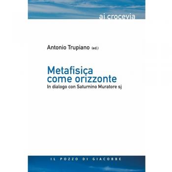 Metafisica come orizzonte. In dialogo con Saturnino Muratore Sj