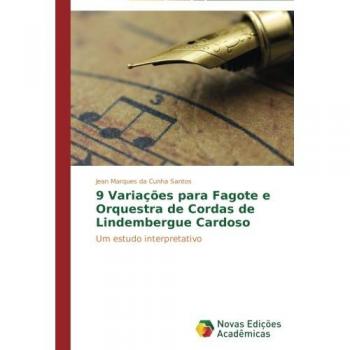 9 Variações para Fagote e Orquestra de Cordas de Lindembergue Cardoso: Um estudo interpretativo