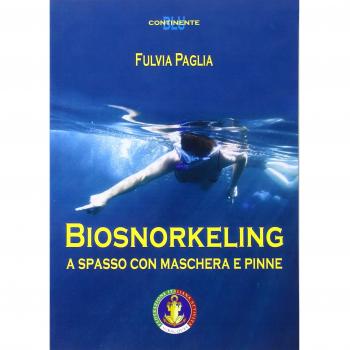 Biosnorkeling. A spasso con maschera e pinne