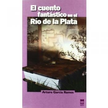 El cuento fantástico en el Río de la Plata (Tapa blanda).
