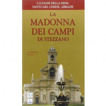 La Madonna dei Campi di Stezzano. Nostra signora della preghiera.