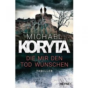 Die mir den Tod wünschen: Thriller