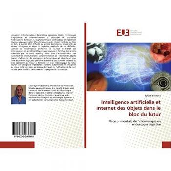 Intelligence artificielle et Internet des Objets dans le bloc du futur: Place primordiale de l'informatique en endoscopie digestive
