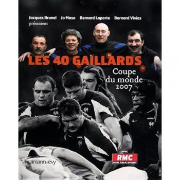 Les 40 gaillards Coupe du Monde 2007