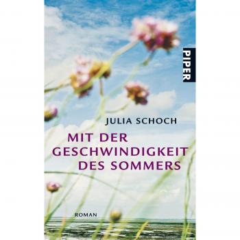 Julia Schoch Mit Der Geschwindigkeit Des Sommers: Roman