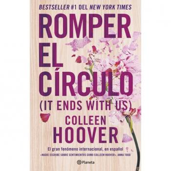 Planeta Publishing Corp Romper El Círculo / It Ends with Us