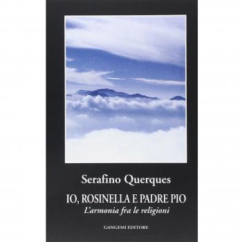 Io, Rosinella e padre Pio. L'armonia fra le religioni