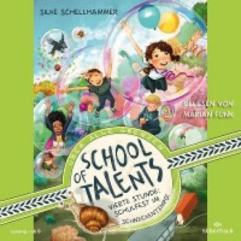 Silke Schellhammer School Of Talents 4: Vierte Stunde: Schulfest Im Schneckentempo!: 2 Cds (4)