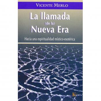 La llamada de la nueva era: hacia una espiritualidad místico-esotérica (Tapa blanda).