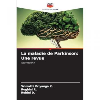La maladie de Parkinson: Une revue