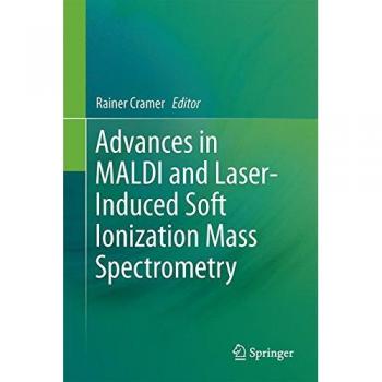 Advances in MALDI and Laser-Induced Soft Ionization Mass Spectrometry