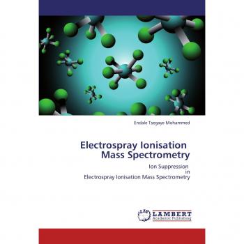 Electrospray Ionisation Mass Spectrometry: Ion Suppression in Electrospray Ionisation Mass Spectrometry