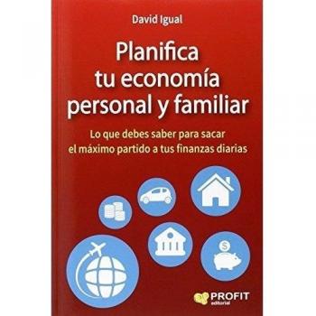 Planifica tu economía personal y familiar: Lo que debes saber para sacar el máxi