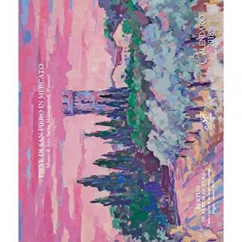 Bertini. De rerum pictura. Poesia e colore di un luogo senza tempo. Calendario 2018