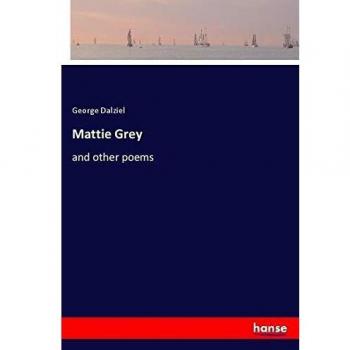 Mattie Grey: and other poems