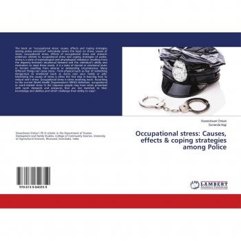 Occupational stress: Causes effects & coping strategies among Police