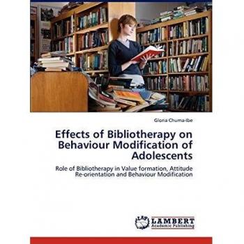 Effects of Bibliotherapy on Behaviour Modification of Adolescents: Role of Bibliotherapy in Value formation, Attitude Re-orientation and Behaviour Modification