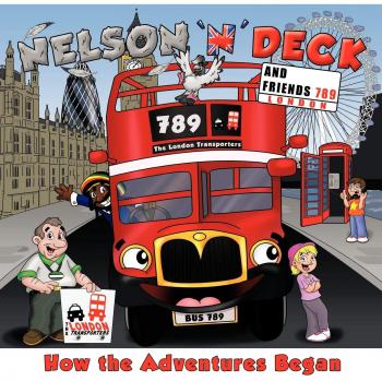 Nelson 'n' Deck and Friends: How the Adventures Began