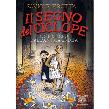 Pirotta Saviour IL SEGNO DEL CICLOPE UN MISTERO DALL'ANTICA GRECIA 2017