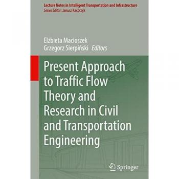 Present Approach to Traffic Flow Theory and Research in Civil and Transportation Engineering