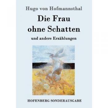 Die Frau ohne Schatten : und andere Erzahlungen