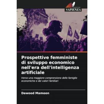 Mamoon, Dawood: Prospettive femministe di sviluppo economico nell'era dell'intelligenza artificiale