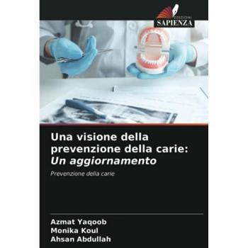 Una visione della prevenzione della carie: Un aggiornamento: Prevenzione della carie