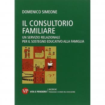 Il consultorio familiare. Un servizio relazionale per il sostegno educativo alla famiglia