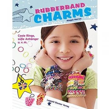 Maggie Marron Rubberband Charms: Coole Ringe, Süße Anhänger U. V. M.