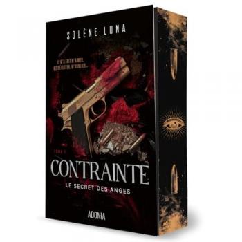 Le Secret des anges. Vol. 1. Contrainte