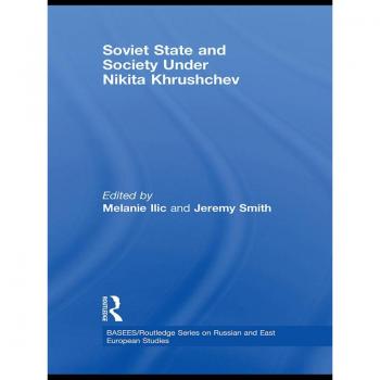 Taylor Soviet State and Society Under Nikita Khrushchev
