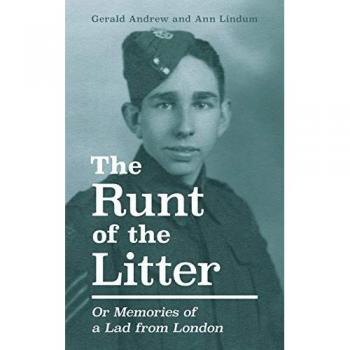The Runt of the Litter: Or Memories of a Lad from London