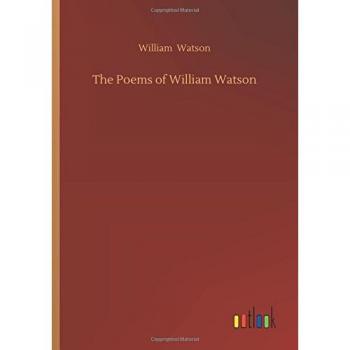 The Poems of William Watson