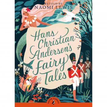 Hans Christian Andersen's Fairy Tales: Retold by Naomi Lewis