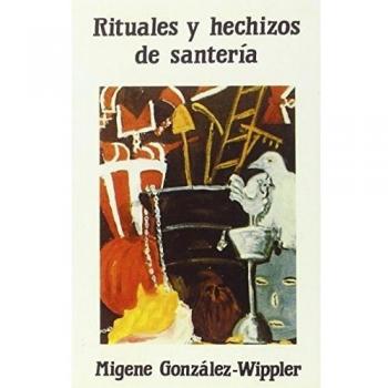 Rituales y Hechizos de Santería