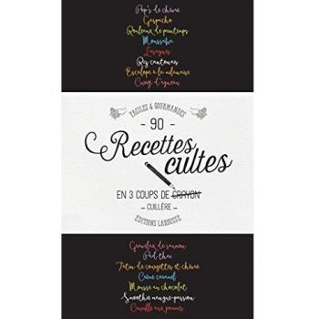 Plus de 90 recettes cultes en 3 coups de cuillère : Faciles & gourmandes