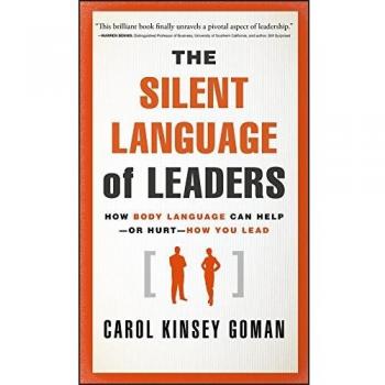 Goman, Carol Kinsey: The Silent Language of Leaders