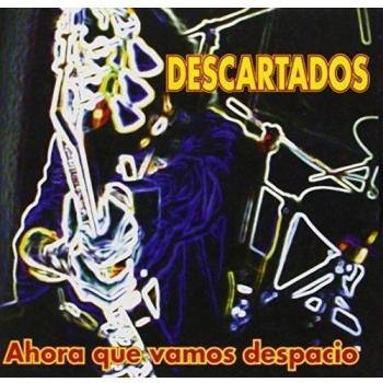 Descartados Ahora Que Vamos Despacio (CD) Album
