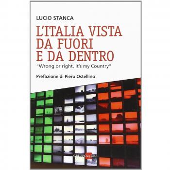 L'Italia vista da fuori e da dentro. «Wrong or right, it's my Country»