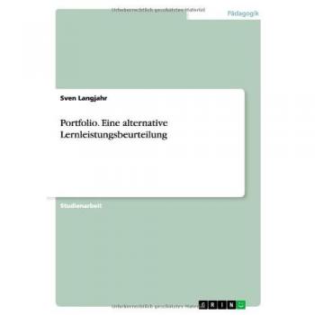 Portfolio. Eine alternative Lernleistungsbeurteilung