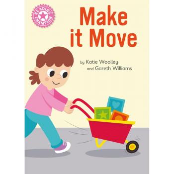 Reading Champion Make it Move by Katie Woolley