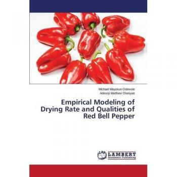 Empirical Modeling of Drying Rate and Qualities of Red Bell Pepper