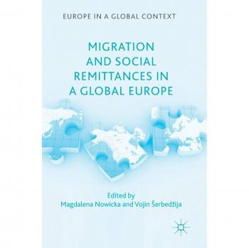 Migration and Social Remittances in a Global Europe