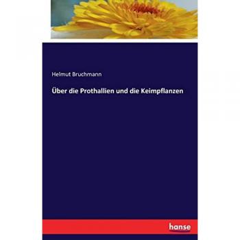 Über die Prothallien und die Keimpflanzen
