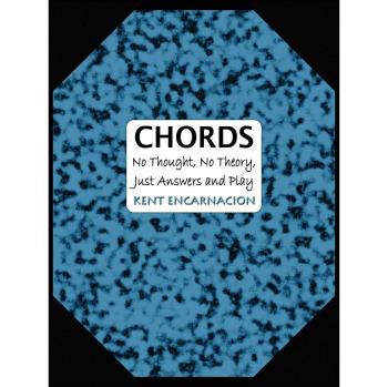 CHORDS: No Thought, No Theory, Just Answers and Play