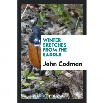 Winter sketches from the saddle