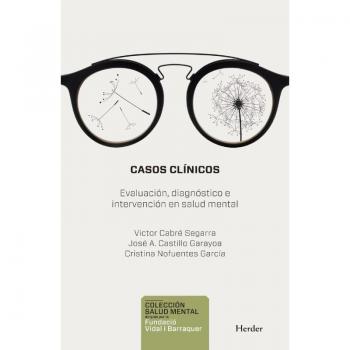 Casos Clínicos. Evaluación, Diagnóstico e Intervención en Salud Mental