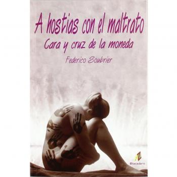 A hostias con el maltrato cara y cruz de la moneda